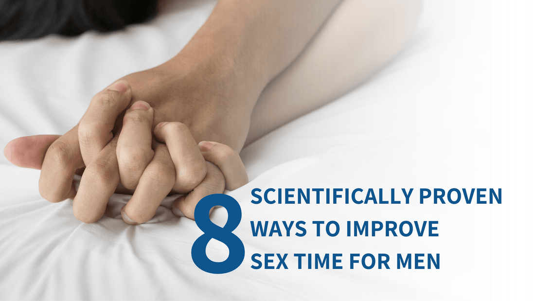 8 Best Scientifically Proven Ways to Improve Sex Time For Men